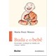 Livro - Buda e o Bebe - Psicoterapia e Meditacao No Trabalho com Criancas e Adultos - Monzo