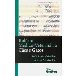 Livro - Bulário Médico-Veterinário Cães e Gatos - Crivellenti