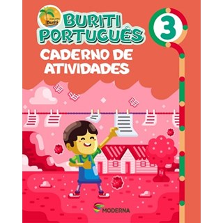 Livro - Buriti - Portugues - 3 Ano - Caderno de Atividades - Editora Moderna