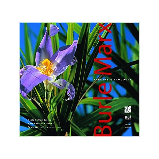 Livro - Burle Marx - Jardins e Ecologia - Santos / Carvalho