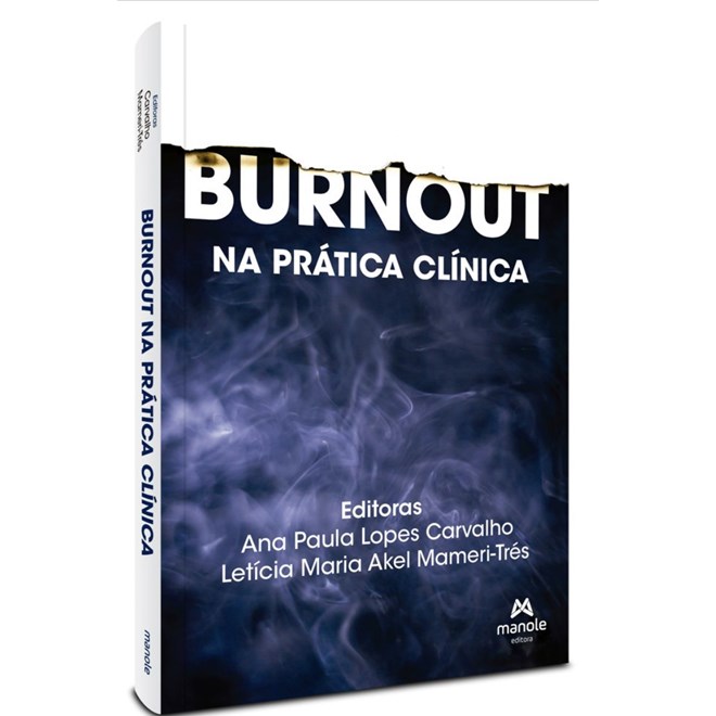 Livro Burnout Na Prática Clínica - Carvalho - Manole
