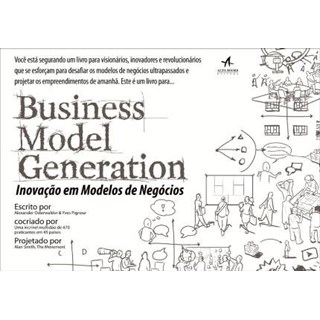 Livro - Business Model Generation - Inovacao em Modelos de Negocios - Osterwalder/ Pigneur