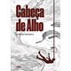 Livro - Cabeça de Alho - Fonseca - Novo Século