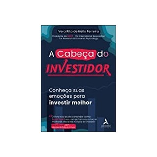 Livro - Cabeca do Investidor, a - Conheca Suas Emocoes para Investir Melhor - Ferreira