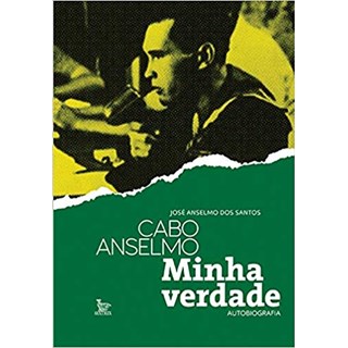 Livro - Cabo Anselmo - Minha Verdade Autobiografia - Santos