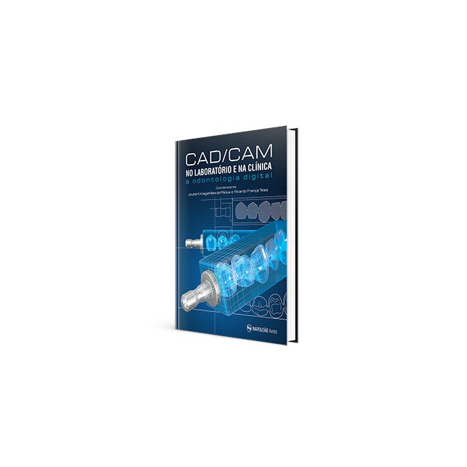 Livro - CAD-CAM - No Laboratório e na Clínica - A Odontologia Digital - Pádua