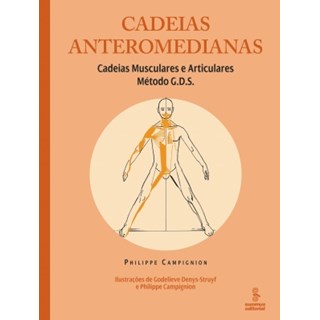 Livro - Cadeias Anteromedianas - Cadeias Musculares e Articulares - Método G.D.S. - Campignion