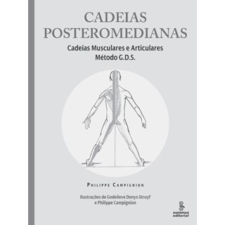 Livro - Cadeias Posteromedianas - Cadeias Musculares e Articulares Método G.D.S - Campignion