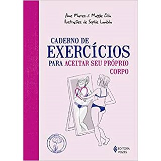 Livro - Caderno de Exercícios para Aceitar seu Próprio Corpo - Marrez