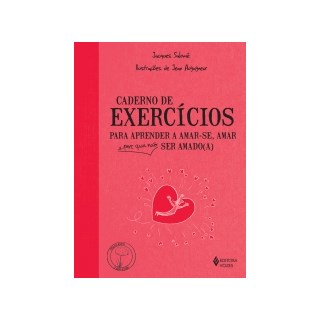 Livro - Caderno de Exercicios para Aprender a Amar-se, Amar e Porque Nao Ser Amado, - Salome