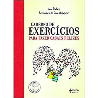 Livro Caderno de Exercícios para Fazer Casais Felizes - Dallaire