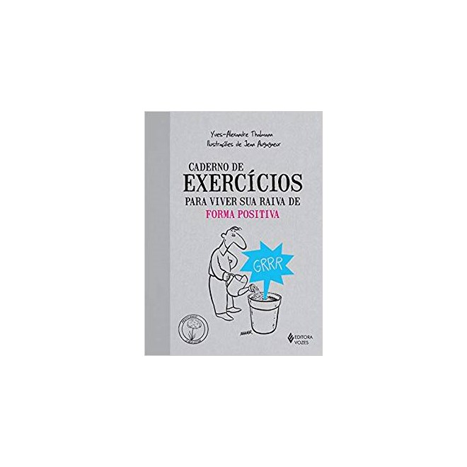 Livro - Caderno de Exercicios para Viver Sua Raiva de Forma Positiva - Thalmann