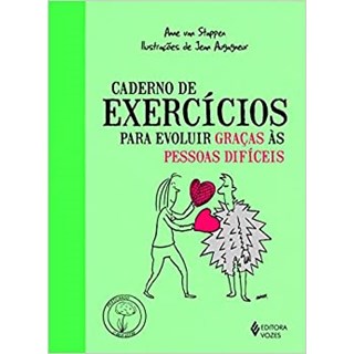 Livro - Caderno Exercicios para Evoluir Gracas as Pessoas Dificeis - Stapper