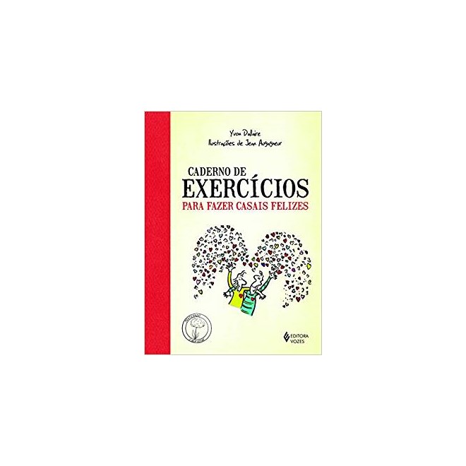 Livro - Caderno Exercicios para Fazer Casais Felizes - Dallaire