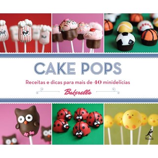 Livro - Cake Pops - Receitas e Dicas para mais de 40 Minidelícias - Dudley TF