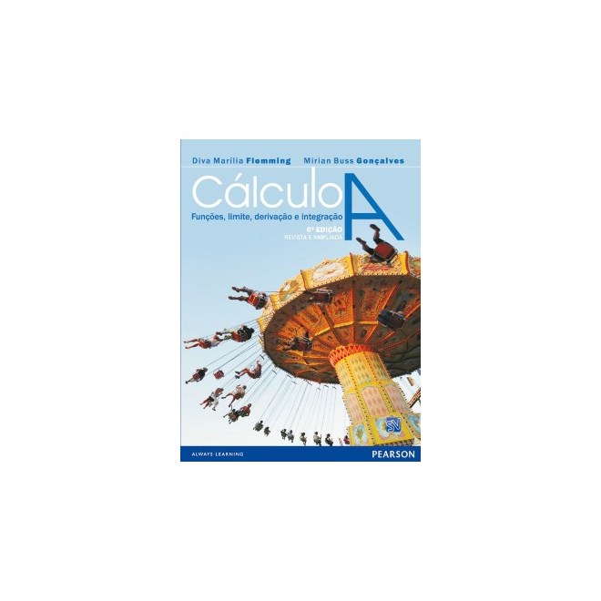Livro - Cálculo A - Funções, Limite, Derivação e Integração - Flemming
