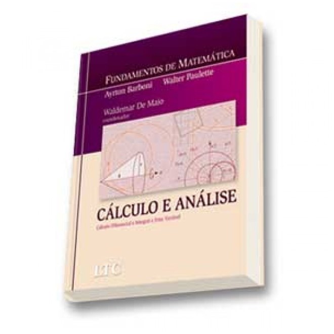 Livro - Calculo e Analise - Calculo Diferencial e Integral a Uma Variavel - Paulette