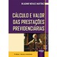 Livro Cálculo e Valor das Prestações Previdenciárias - Martinez - Juruá