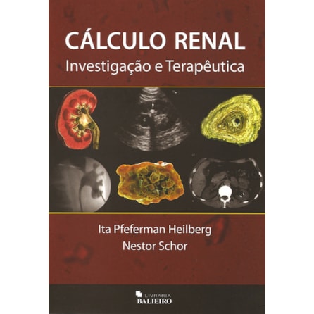 Livro - Calculo Renal - Investigaçao e terapeutica Livro - Calculo Renal - Investigaçao e terapeutica