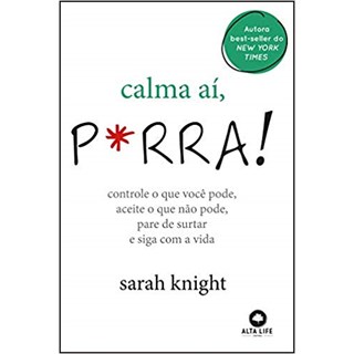 Livro - Calma Ai, P*rra! - Knight