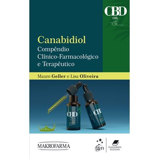 Livro - Canabidiol: Compêndio Clínico-Farmacológico e Terapêutico - Geller - Guanabara
