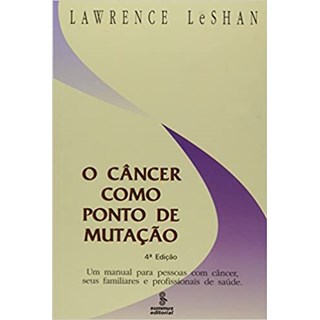 Livro - Cancer Como Ponto de Mutacao, O - Leshan