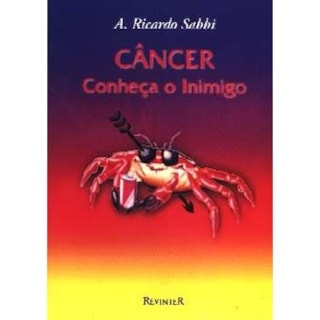 Livro - Câncer - Conheça o Inimigo - Sabbi Livro - Câncer - Conheça o Inimigo - Sabbi