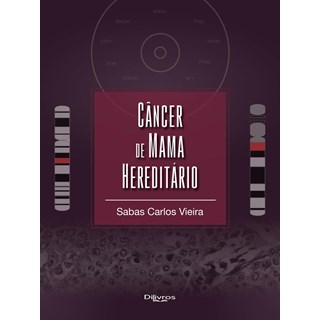 Livro - Câncer de Mama Hereditário - Vieira
