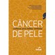 Livro - Cancer de Pele: Conhecer para Melhor Combater - Oliveira/gomes/ol