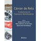 Livro - Cancer de Reto - Fundamentos do Tratamento Multidisciplinar - Silva/campos/rodrigu