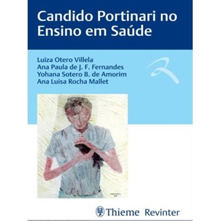 Livro Candido Portinari no Ensino em Saúde - Villela - Revinter