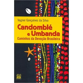 Livro - Candomble e Umbanda - Caminhos da Devocao Brasileira - Silva