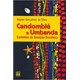 Livro - Candomble e Umbanda - Caminhos da Devocao Brasileira - Silva
