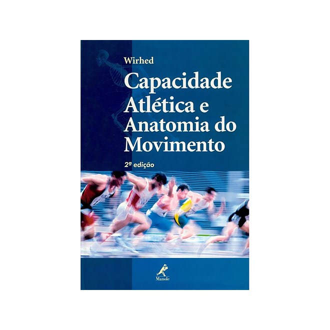 Livro - Capacidade Atletica e Anatomia do Movimento *** - Wirhed