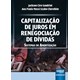 Livro - Capitalizacao de Juros em Renegociacao de Dividas - Sistemas de Amortizacao - Sandrini/cherobim