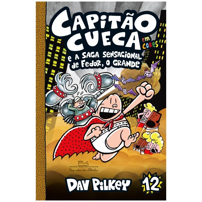 Livro - Capitao Cueca e a Saga Sensacional de Fedor, o Grande - Pilkey