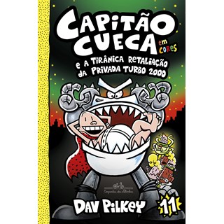 Livro - Capitao Cueca e a Tiranica Retaliacao da Privada Turbo 2000 - Pilkey