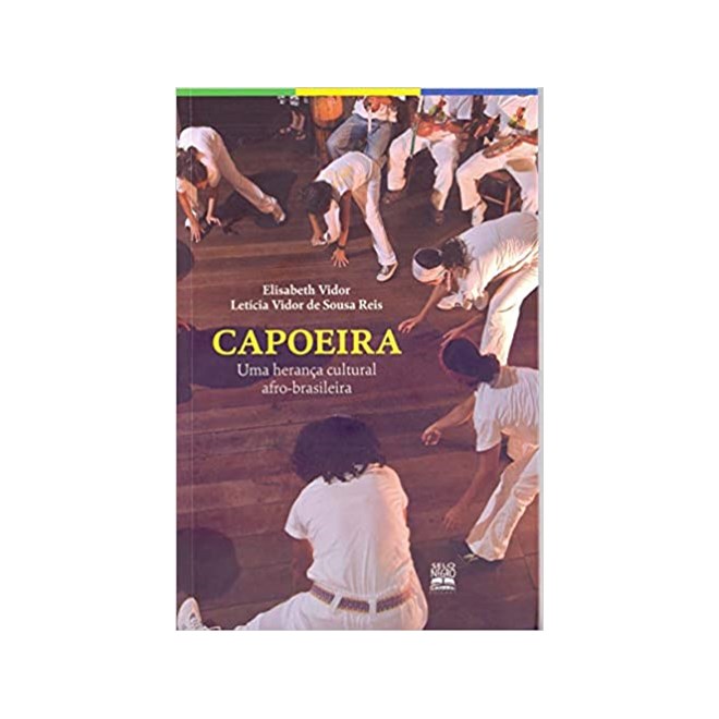 Livro - Capoeira - Uma Heranca Cultural Afro-brasileira - Reis / Vidor
