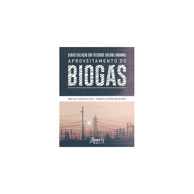 Livro - Caracterizacao dos Residuos Solidos Urbanos - Aproveitamento do Biogas - Silva/mota