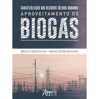 Livro - Caracterizacao dos Residuos Solidos Urbanos - Aproveitamento do Biogas - Silva/mota