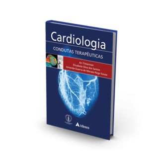 Livro - Cardiologia Condutas Terapêuticas - Timerman 1ª edição