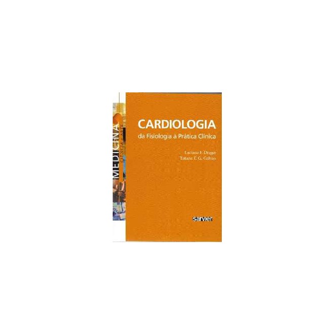 Livro Cardiologia da Fisiologia a Prática Clínica - Drager - Sarvier
