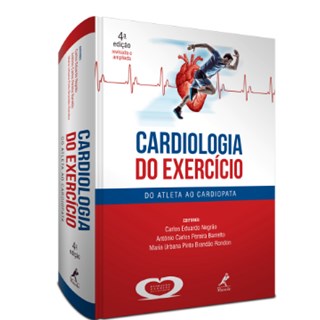 Livro - Cardiologia do Exercicio - do Atleta ao Cardiopata - 4  Ed. Revisada e Ampl - Negrao/barretto,