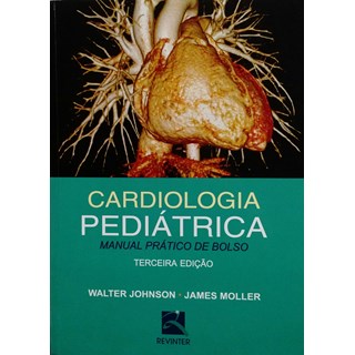 Livro - Cardiologia Pediátrica - Manual Prático de Bolso - Johnson