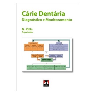 Livro Cárie Dentária - Pitts - Artes Médicas