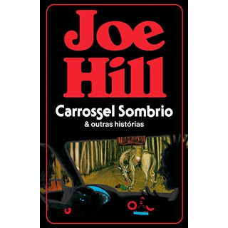 Livro - Carrossel Sombio e Outras Historias - Hill