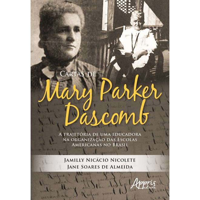 Livro - Cartas de Mary Parker Dascomb: a Trajetoria de Uma Educadora Na Organizacao - Almeida/ Nicolete