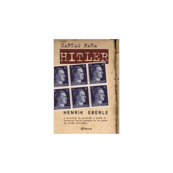 Livro - Cartas Para Hitler - Eberle - Planeta