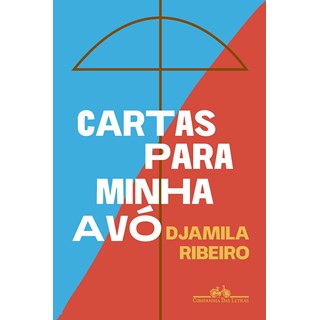 Livro Cartas Para Minha Avó - Ribeiro - Companhia das Letras