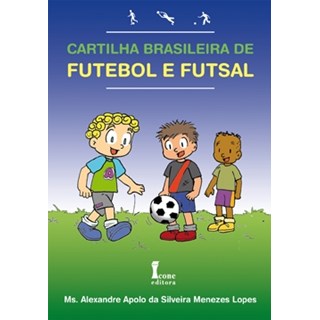Livro - Cartilha Brasileira de Futebol e Futsal - Lopes